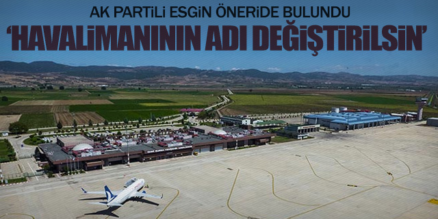 "Yenişehir Havalimanı'nın adı değiştirilsin" önerisi
