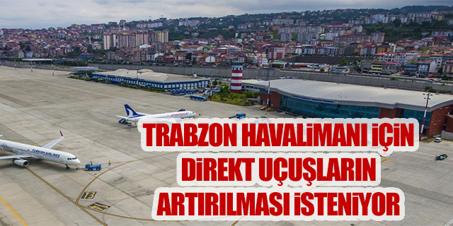 TTSO'dan Trabzon'a direkt uçuş çalışması
