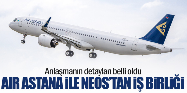 Air Astana ile Neos Anlaşma İmzaladı