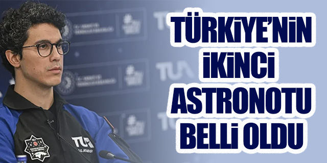 Türkiye'nin ikinci astronotunun uçuş tarihi belli oldu
