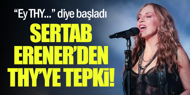 Sertab Erener'den THY'ye Tepki!