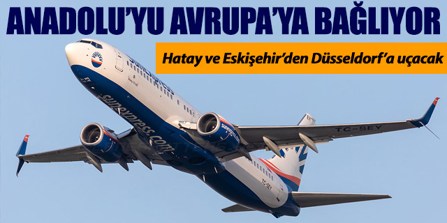Sunexpress Hatay ve Eskişehir'den Düsseldorf'a uçacak