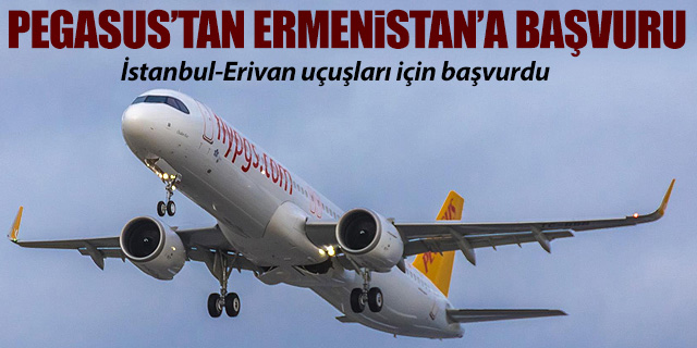 Pegasus'tan Erivan uçuşları için başvuru