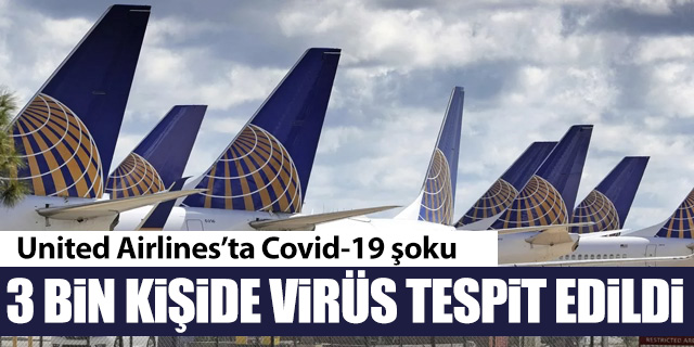 United Airlines'ta 3 bin çalışan Covid-19 pozitif çıktı