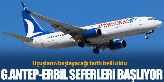 Anadolujet Gaziantep-Erbil uçuşlarına başlıyor