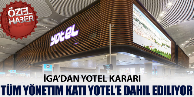 İGA'dan İstanbul Havalimanı'nda YOTEL kararı