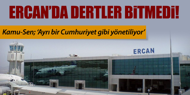 Ercan Havalimanı'nda kriz!