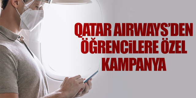 Qatar Airways'den öğrencilere özel kampanya