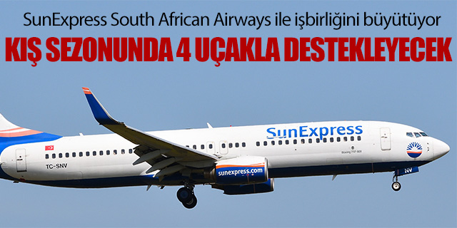 SunExpress South African Airways ile işbirliğini büyütüyor