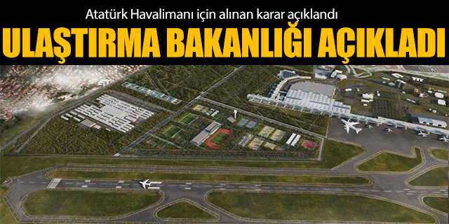 Ulaştırma Bakanlığı'ndan Atatürk Havalimanı açıklaması