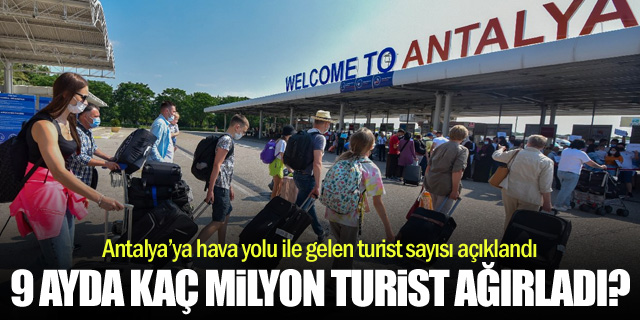 Antalya'ya hava yolu ile kaç milyon turist geldi?