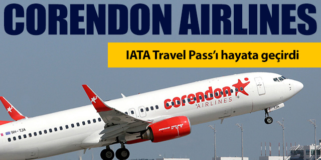 Corendon IATA Travel Pass'ı hayata geçirdi