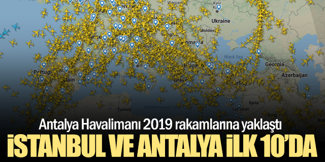 İstanbul ve Antalya havalimanları ilk 10'da