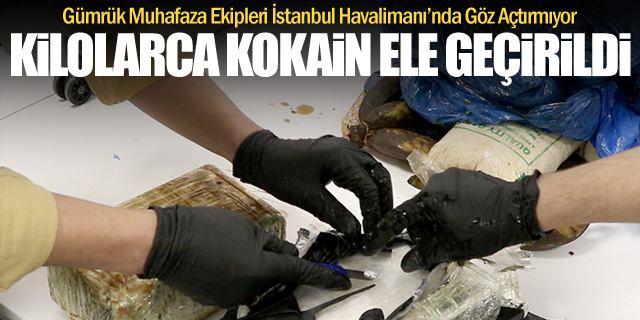 İstanbul Havalimanı'nda kilolarca kokain ele geçirildi!