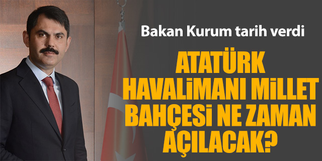 Atatürk Havalimanı Millet Bahçesi 29 Mayıs'ta açılıyor