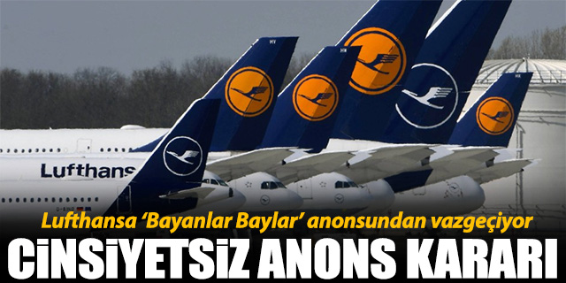 Lufthansa 'Bayanlar baylar' anonsundan vazgeçiyor