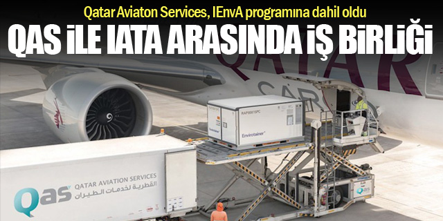 Qatar Aviation Services ile IATA'dan iş birliği