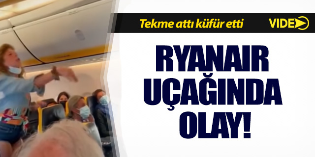 Ryanair uçağında olay!