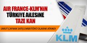 AIR FRANCE-KLM'NİN TÜRKİYE AİLESİNE TAZE KAN