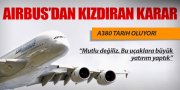 AIRBUS A380 İÇİN FLAŞ KARAR!