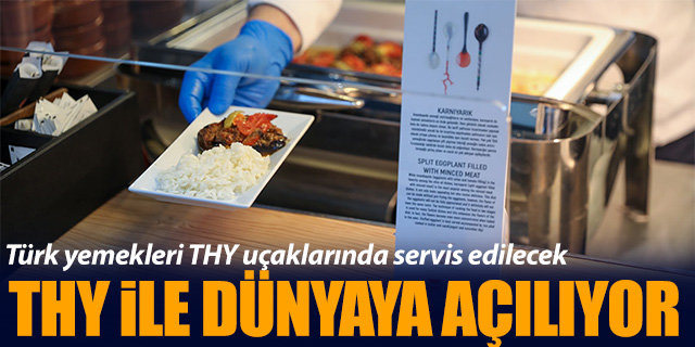 Türk yemekleri THY ile dünyaya açılıyor
