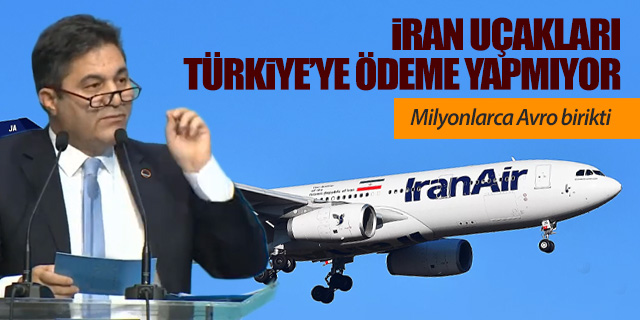 Türkiye'nin İran'dan hava sahası ücretini alamadığı ortaya çıktı!