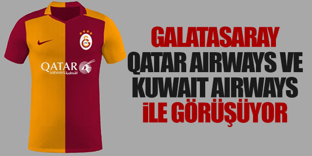 Galatasaray Qatar Airways ve Kuwait Airways ile görüşüyor