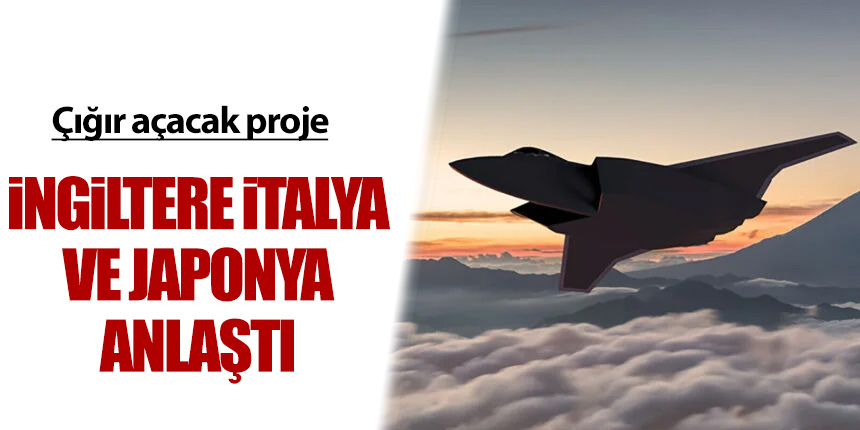 Japonya İngiltere ve İtalya'dan savaş uçağı projesi