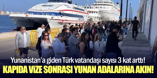 Yunan adalarına giden Türk turist sayısı 3 kat arttı!